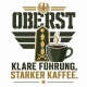 Tasse »Oberst – Klare Führung, starker Kaffee«