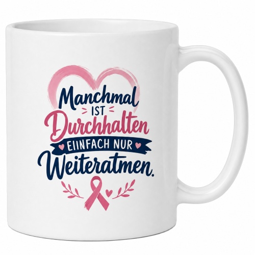 Tasse »Manchmal ist Durchhalten einfach nur...