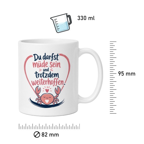 Tasse »Du darfst müde sein und trotzdem weiterhoffen«