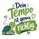Tasse »Dein Tempo ist genau richtig«