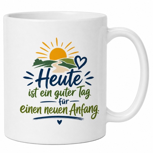 Tasse »Heute ist ein guter Tag für einen neuen...