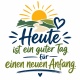 Tasse »Heute ist ein guter Tag für einen neuen Anfang«