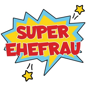 Tasse "Super Ehefrau"