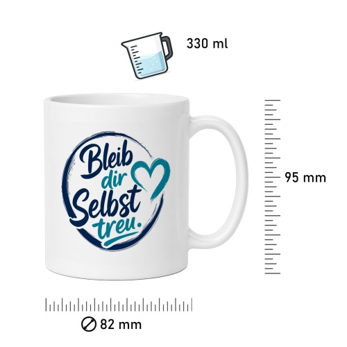 Tasse »Bleib dir selbst treu«