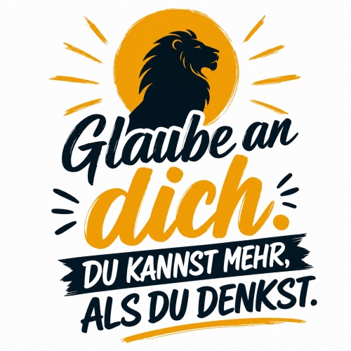 Tasse »Glaube an dich. Du kannst mehr, als du...