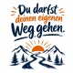 Tasse »Du darfst deinen eigenen Weg gehen«
