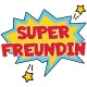Tasse »Super Freundin«