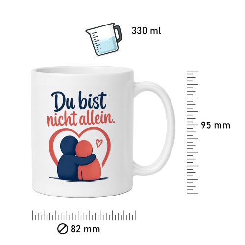Tasse »Du bist nicht allein.«