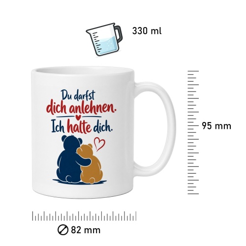 Tasse »Du darfst dich anlehnen. Ich halte dich.«