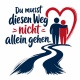 Tasse »Du musst diesen Weg nicht allein gehen.«