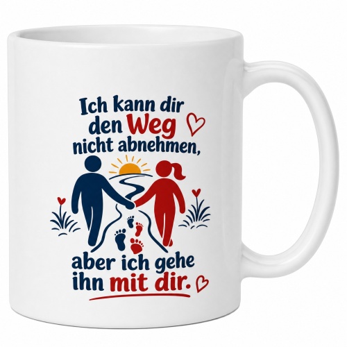 Tasse »Ich kann dir den Weg nicht abnehmen...«