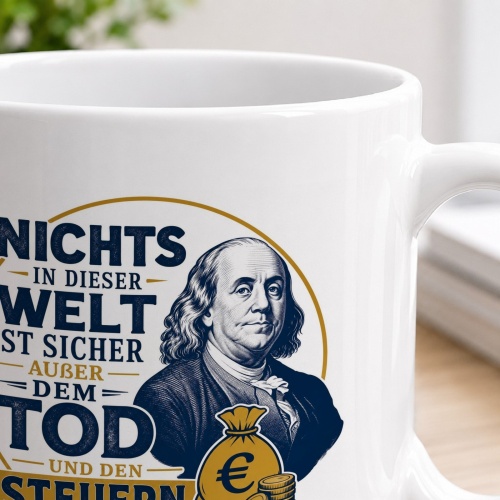 Tasse »Nichts in dieser Welt ist sicher...«