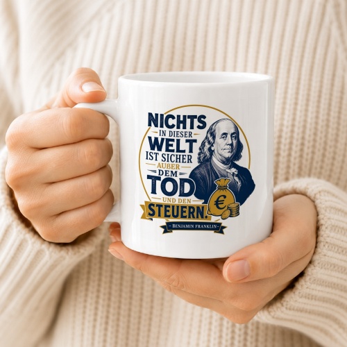 Tasse »Nichts in dieser Welt ist sicher...«