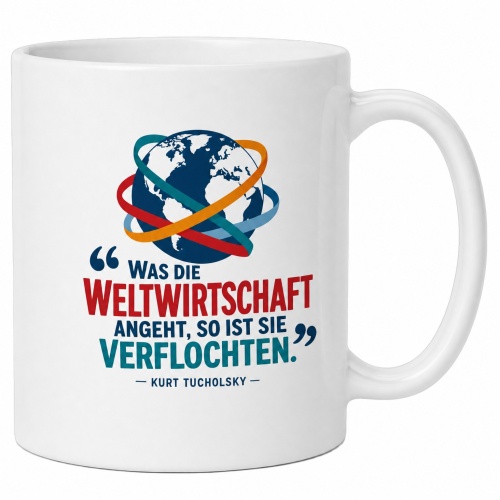 Tasse »Was die Weltwirtschaft angeht…«