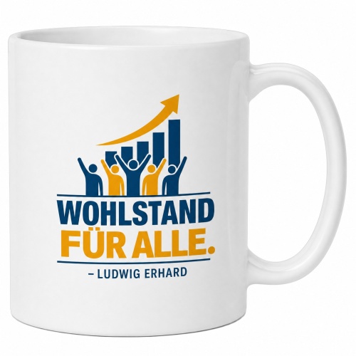 Tasse »Wohlstand für alle. – Ludwig...