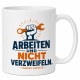 Tasse »Arbeiten und nicht verzweifeln«