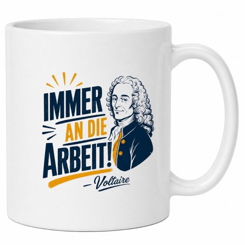 Tasse »Immer an die Arbeit!«