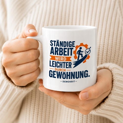 Tasse »Ständige Arbeit wird leichter durch Gewöhnung«