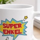 Tasse »Super Enkel«