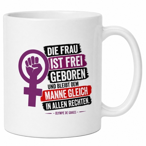 Tasse »Die Frau ist frei geboren«