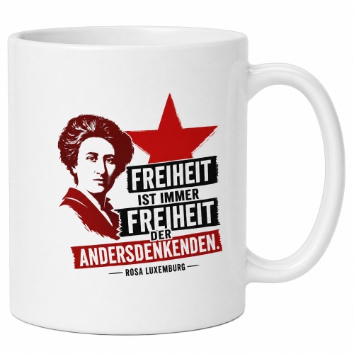 Tasse »Freiheit ist immer Freiheit der...
