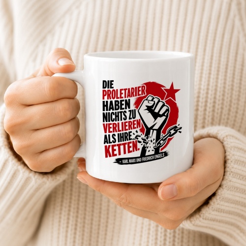 Tasse »Die Proletarier haben nichts zu verlieren als ihre Ketten«