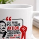 Tasse »Alle große politische Aktion«