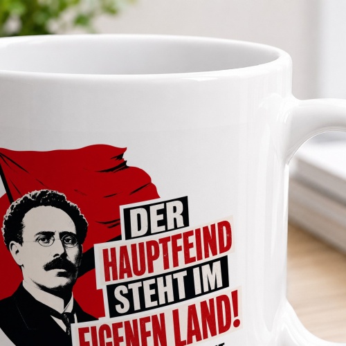 Tasse »Der Hauptfeind steht im eigenen Land!«