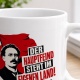 Tasse »Der Hauptfeind steht im eigenen Land!«