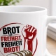 Tasse »Brot ist Freiheit, Freiheit Brot!«