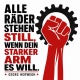 Tasse »Alle Räder stehen still, wenn dein starker Arm es will.«