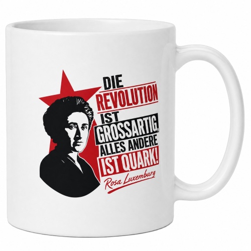 Tasse »Die Revolution ist großartig, alles...