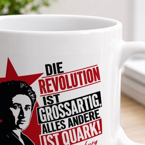 Tasse »Die Revolution ist großartig, alles andere ist Quark!«