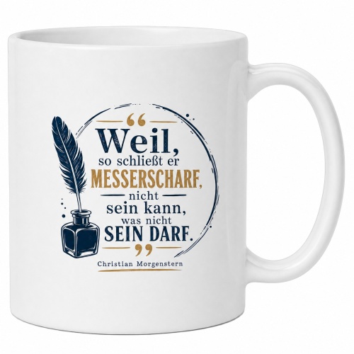 Tasse »Weil, so schließt er messerscharf...