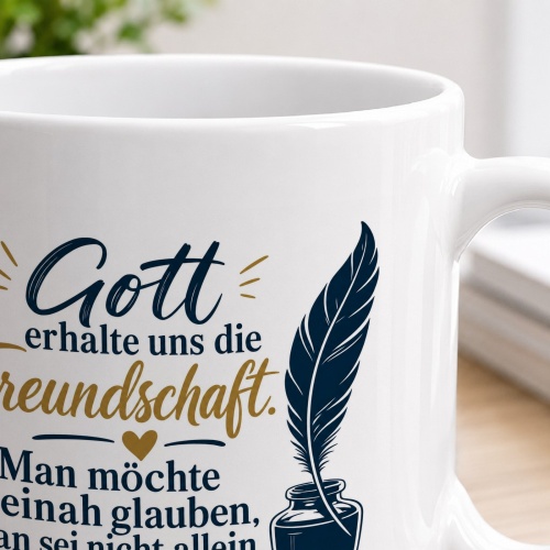 Tasse »Gott erhalte uns die Freundschaft«