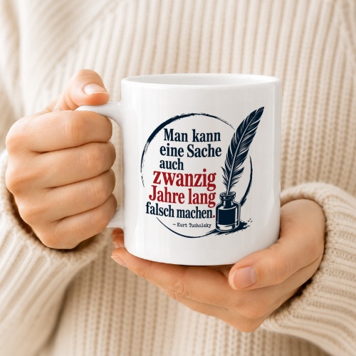 Tasse »Man kann eine Sache auch zwanzig Jahre lang falsch machen«
