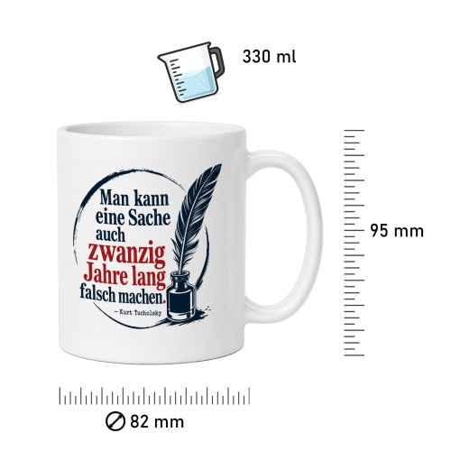 Tasse »Man kann eine Sache auch zwanzig Jahre lang falsch machen«