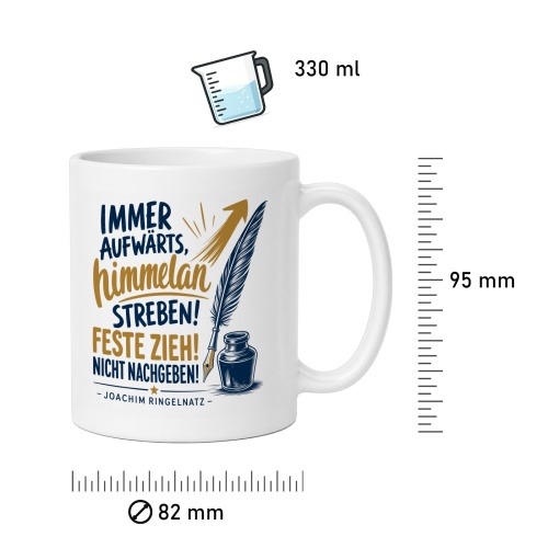 Tasse »Immer aufwärts, himmelan streben!«