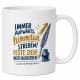 Tasse »Immer aufwärts, himmelan streben!«