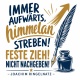 Tasse »Immer aufwärts, himmelan streben!«