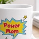 Tasse »Power Mom«