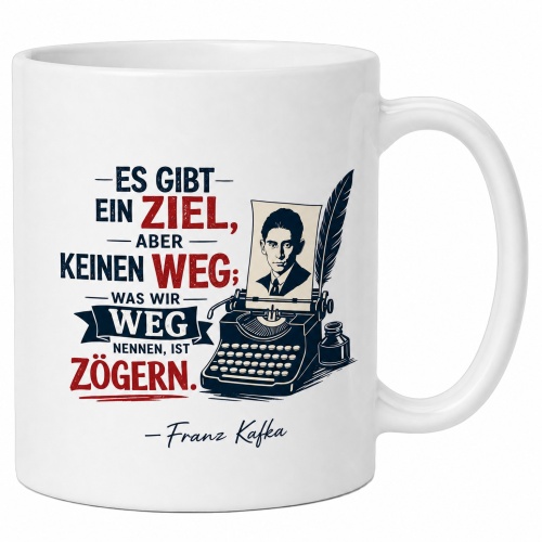 Tasse »Es gibt ein Ziel, aber keinen Weg«