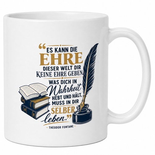 Tasse »Es kann die Ehre dieser Welt ... selbser...