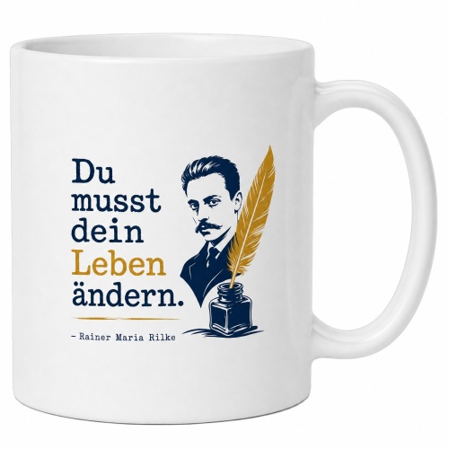 Tasse »Du musst dein Leben ändern«