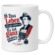 Tasse »Das Leben ist gar nicht so. Es ist ganz anders.«