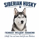 Tasse »Siberian Husky – Freundlich, Intelligent, Ausdauernd«