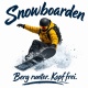 Tasse »Snowboarden – Berg runter. Kopf frei.«