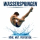 Tasse »Wasserspringen – Höhe. Mut. Perfektion.«