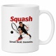 Tasse »Squash – Schnell. Direkt. Grenzenlos.«