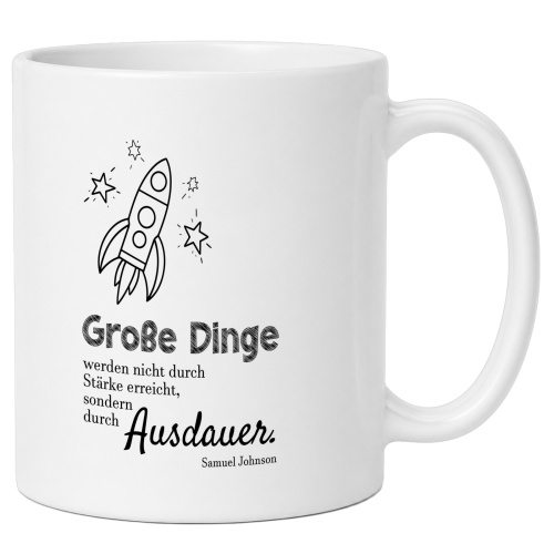Tasse »Große Dinge werden durch Ausdauer...